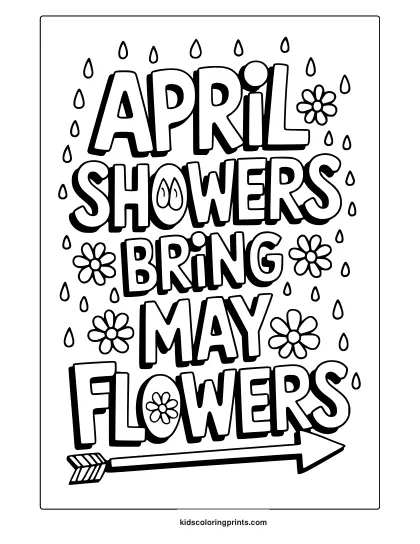 A Spring-Inspired Coloring Page With The Quote 'April Showers Bring May Flowers', Decorated With Raindrops, Flowers, And An Arrow.
