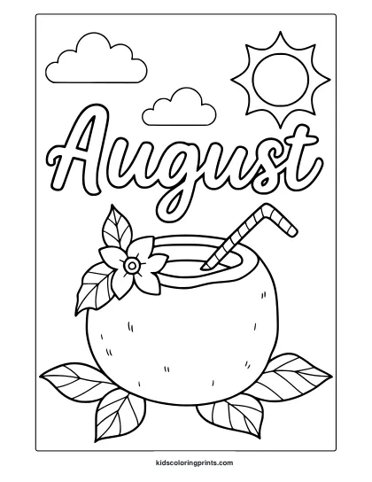 Coloring Page With Coconut Drink, Flowers, Sun, And August Text For A Fun Tropical Summer Activity.