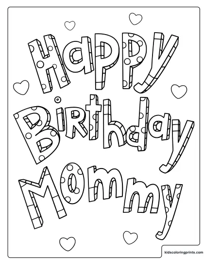 Happy Birthday Mommy Coloring Page With Hearts And Patterned Letters