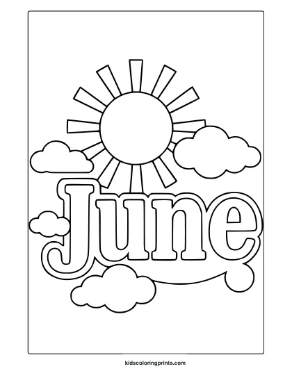 Coloring Page With &Quot;June&Quot; Word Art, Sun With Rays, And Clouds In A Bright Summer Scene.